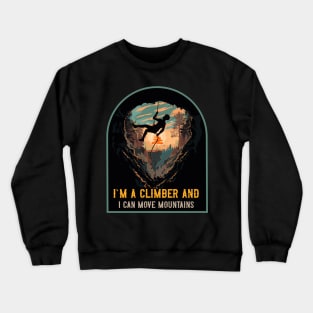 Rope climbing quote mountains adventure Crewneck Sweatshirt